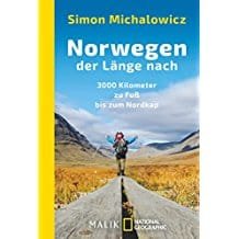 Norwegen der Länge nach: 3000 Kilometer zu Fuß bis zum Nordkap